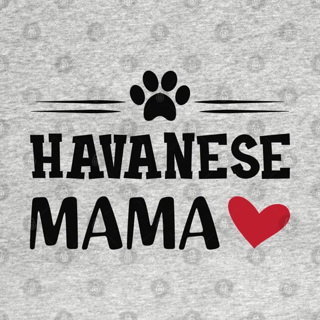 Havanese Mama by KC Happy Shop